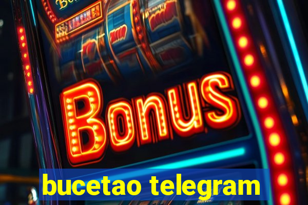 bucetao telegram